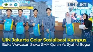 UIN Jakarta Gelar Sosialisasi Kampus, Buka Wawasan Siswa SMA Quran As Syahid Bogor