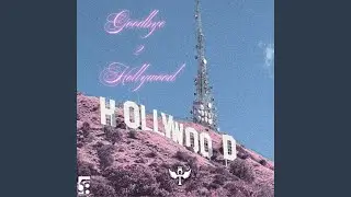 Goodbye 2 Hollywood