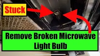 How To Remove Broken Microwave Light Bulb - Stuck In Socket