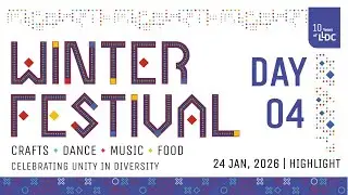 LLDC Winter Festival 2026, Celebrating Unity in Diversity || Day 4 || Highlights