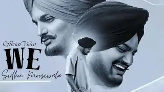 WE Sidhu Moosewala Latest Punjabi Song 2024 Official Video Ai Song