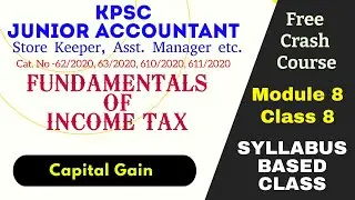 Junior Accountant| Store keeper| Asst. Manager| Kerala psc| income tax| Class 8| Capital Gain
