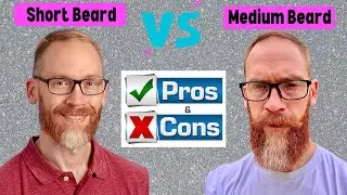 Short Beards vs Medium Beards - Pros & Cons