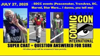 San Diego Comic Con chat with @ChainsawReacts - Peacemaker, Tron Ares, some drama etc #SDCC