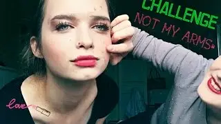 CHALLENGE:NOT MY ARMS!/Не мои руки/make up