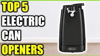Top 5 Best Electric Can Openers of (2025) | Best Electric Can Openers Reviewed!