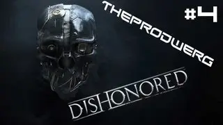 Dishonored Let's Play Part 4 - I need to save more