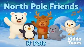 North Pole Friends 🦌🎵 | Meet Winter Animals Song for Kids | Learn About Arctic Animals | Kiddo Tun