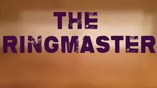 Introducing the Wrestling sensation.... The Ringmaster!