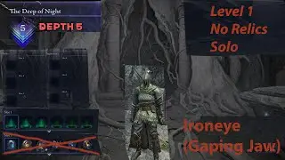 Level 1, No Relics, Solo (Ironeye) (Depth 5) (Deep of Night) (Gaping Jaw) {Elden Ring Nightreign}