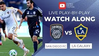 SAN DIEGO FC VS LA GALAXY | Major League Soccer | LIVE Commentary Play-by-Play