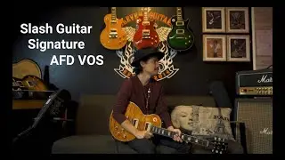 Rahasia Tone Gitar Seperti SLASH Dengan AFD (Appetite For Destruction) VOS (Vintage Original Spec)