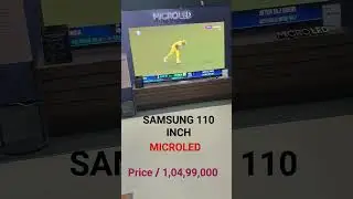 SAMSUNG 110 MICROLED  .. IND VS AUS..WORLD BEST TV
