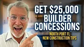 Builder Concessions Hitting $25K in North Port | Here's Why