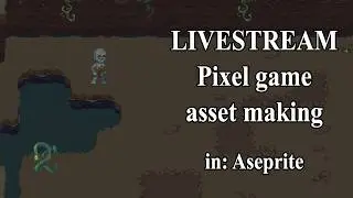 [Livestream 79] Pixeling some dungeon assets