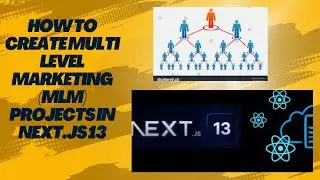 How To Create Multi Level Marketing (MLM) Projects In Next.js 13