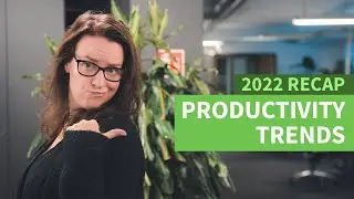 The Top 7 Productivity Trends of 2022