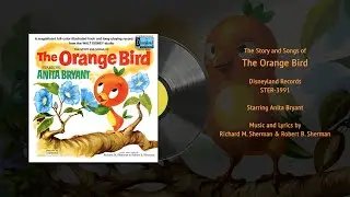 The Orange Bird, Anita Bryant sings and narrates (STER-3991) | Vintage Disney Vinyl Restored