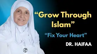 &ldquo;Personal Growth in Islam &mdash; Life-Changing Advice Inspired by Dr. Haifaa Younis&rdquo;