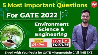 5 Most Important Questions of Env Sci & Engg. for GATE 2022 | GATE 2022 ES Free Videos