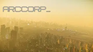 Star Citizen Cinematic - ArcCorp