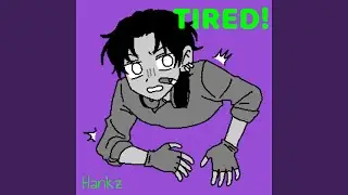 TIRED! (feat. ap47hyc0r3)