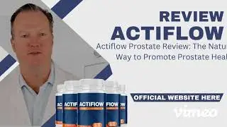 Actiflow - Prostate Health Benefits, Results, Price & Where to Buy?