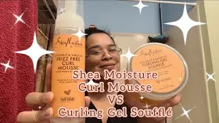 Shea Moisture Curl Mousse VS Curling Gel Souffl&eacute; | Curly Cami Channel