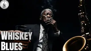 Best Whiskey Blues Songs | Best of Slow Blues Compilation - Melodies for Evening Chill
