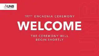 UNB's 197th Encaenia - Ceremony A