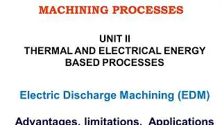 Advantages, limitation, applications & future research trends of Electric Discharge Machining (EDM)