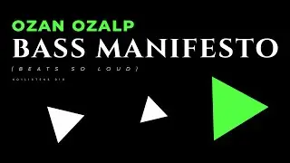 Ozan Ozalp - BASS MANIFESTO (Beats So Loud) - | 4K OFFICIAL VISUAL