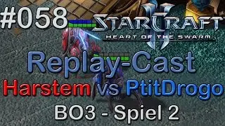 Starcraft 2: HotS Replay-Cast #058 [Inv.Harstem (P) vs mYi.PtitDrogo (P)] Spiel 2 (BO3)