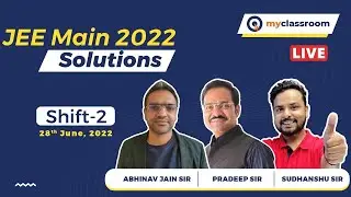 JEE MAINS 2022 Solutions 28th June Shift-2 LIVE #JEE #JEEMAIN2022