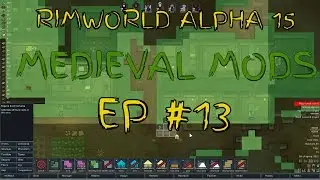 Rimworld alpha 15 modpack -  EP #13 -  Toxic mist  - Rimworld Medieval mod
