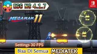 Megaman 11 - Egg NS 4.1.7 - Settings Lancar Di Mediatek