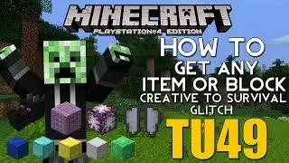 PS4/XBOX ONE Minecraft TITLE UPDATE 49 HOW TO GET ANY BLOCK OR ITEM (CREATIVE TO SURVIVAL GLITCH)