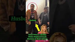 Dubai Royal Family|Dubai Princess Sheikha Mahra Husband French Montana& Maxb #lifestyle#shorts