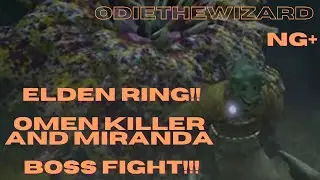 Elden Ring Omen Killer and Miranda Boss Fight in Altus Plateau!! NG+!!