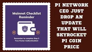 PI NETWORK CEO JUST DROP AN UPDATE THAT WILL SKYROCKET PI COIN PRICE