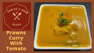 Prawns Curry With Tomato | Goan Sungtache Hooman | Kolambi Amti | Sarita&rsquo;s Goan Recipes |