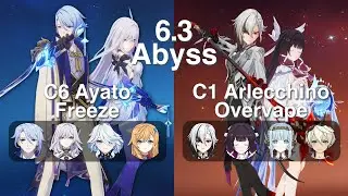 C6 Ayato with Skirk Freeze & Arlecchino with Columbina Overvape | 6.3 Abyss | Genshin Impact