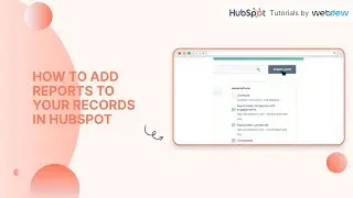 How to add reports to your records in HubSpot