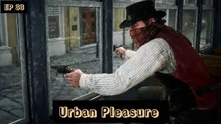 Urban Pleasures 💸 | Saint Denis Trolley Crash | Episode 33 | RDR2 Gameplay 4k 