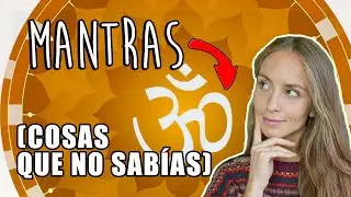 Qué es un MANTRA y de dónde viene 🎵ESTOS MANTRAS TE GUSTARÁN!