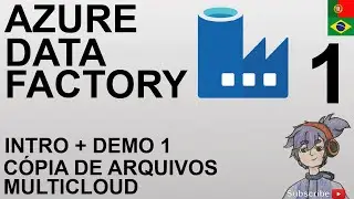 ADF - Azure Data Factory Intro e Demo em Português