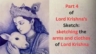 Lord Krishna Sketch Part 4 &ndash; Sketching the Arms & Clothes | Blue Ballpoint Pen Art
