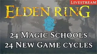 [LIVESTREAM] A new cycle at last! || Beating Elden Ring with EVERY Magic School!