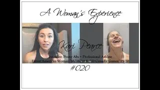 A Woman's Experience feat. Kari Pearce: Professional CrossFit Athlete & Founder of Power Abs