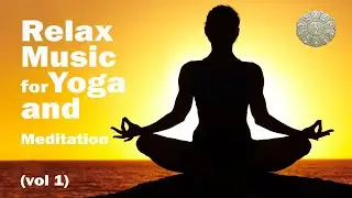 Relax Music for Yoga and Meditation (vol 1) #relax #deepsleep #shoothing #meditation #yoga #taichi
